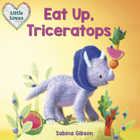 Eat Up, Triceratops 1101940816 Book Cover