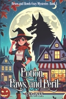 Potion, Paws, and Peril (Hexes and Howls Cozy Mysteries) B0DT9ZZ1KH Book Cover