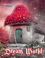 Dream World Grayscale Coloring Book 1542381444 Book Cover