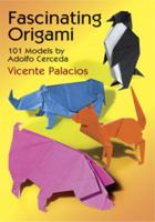 Fascinating Origami: 101 Models by Adolfo Cerceda (Origami) 0486293513 Book Cover