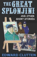 The Great Splonjini and Other Short Stories B0B5KK3N6H Book Cover
