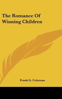 The Romance of Winning Children 1104849143 Book Cover