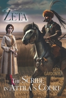 Zeta: The Scribe in Attila's Court (Duna Books: Hungary's Literary Heritage in English Translation) B0F2J1TDR5 Book Cover