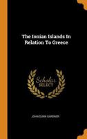 The Ionian Islands in Relation to Greece 1278491953 Book Cover