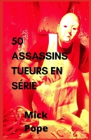 50 Assassins tueurs en s?rie B09NQJS17Y Book Cover