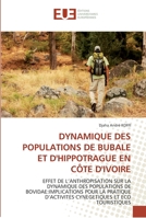 Dynamique Des Populations de Bubale Et D''Hippotrague En Cate D''Ivoire 6131550557 Book Cover