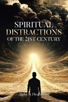 Spiritual Distractions of the 21st Century B0F8KKVYDS Book Cover