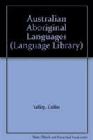 Australian Aboriginal Languages (Language Library) 0233973095 Book Cover