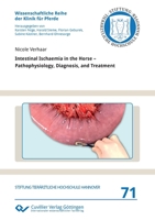 Intestinal Ischaemia in the Horse - Pathophysiology, Diagnosis, and Treatment 3689524806 Book Cover