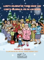 Luisito Celebrates Three Kings' Day - Luisito Celebra el Día de Los Reyes 0998174998 Book Cover