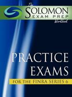 The Solomon Exam Prep Workbook Practice Exams for the FINRA Series 6 161007002X Book Cover