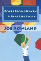Boxes from Heaven: A Real Life Experience 1544749724 Book Cover