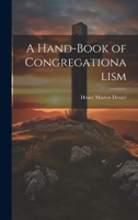 A Hand-Book of Congregationalism 1022098853 Book Cover