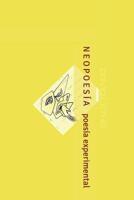 Neopoes�a: poes�a experimental 1099268451 Book Cover