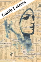 Loath Letters 0557274397 Book Cover