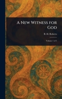 A New Witness for God 1023238985 Book Cover