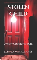 Stolen Child: Swept Under The Rug B0DVZD8SXW Book Cover