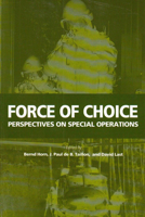 Force of Choice: Perspectives on Special Operations (Queen's Policy Studies Series) 1553390423 Book Cover