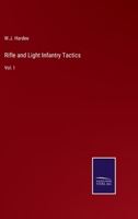 Rifle and Light Infantry Tactics: Vol. I 3375040008 Book Cover