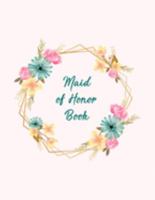 Maid of Honor Book: All The Essential Tools To Plan A Perfect Wedding - Wedding Organizer Checklist With Sections For Notes and Ideas - Funny Bridesmaid Gift 1691458740 Book Cover