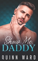 Show Me, Daddy 1711270261 Book Cover