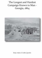 The Longest and Hardest Campaign Known to Man - Georgia, 1864 163183214X Book Cover