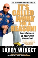 It's Called Work for a Reason! Your Success Is Your Own Damn Fault 159240281X Book Cover