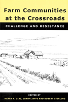 Farm Communities at the Crossroads: Challenge and Resistance (Canadian Plains Studies(CPS)) 0889771561 Book Cover