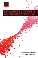 Evaluating Outcomes in Health and Social Care 1447329767 Book Cover