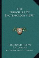 The Principles of Bacteriology 0548832013 Book Cover