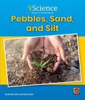Pebbles, Sand, & Silt 168450967X Book Cover