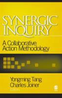 Synergic Inquiry: A Collaborative Action Methodology 0761912088 Book Cover