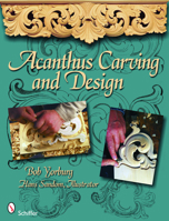 Acanthus Carving and Design 0764335065 Book Cover