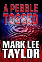 A Pebble Tossed 1495945774 Book Cover