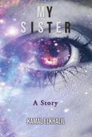 My Sister: A Story 1948779315 Book Cover