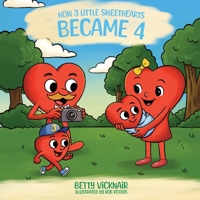 How 3 Little Sweethearts Became 4 B0HD5ZZL3B Book Cover