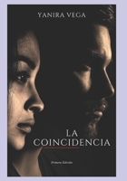 La Coincidencia (Spanish Edition) B0FS7CV4XJ Book Cover