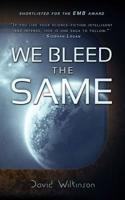 We Bleed The Same 1908600306 Book Cover