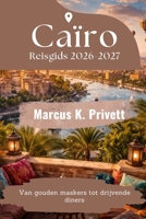 Caïro Reisgids 2026-2027 (Dutch Edition) B0GNYV925C Book Cover