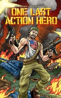 One Last Action Hero B09S5QNXYY Book Cover