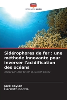 Sidérophores de fer: une méthode innovante pour inverser l'acidification des océans (French Edition) 620793704X Book Cover