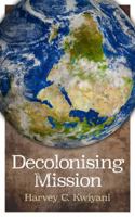 Decolonising Mission 0334063191 Book Cover