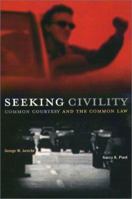 Seeking Civility: Common Courtesy and the Common Law 1555535763 Book Cover