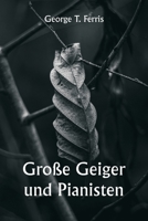 Große Geiger und Pianisten 9357337008 Book Cover
