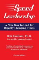 Speed Leadership: A New Way to Lead for Rapidly Changing Times 0989863166 Book Cover