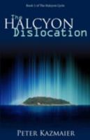 The Halcyon Dislocation 1770697055 Book Cover