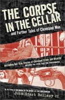 The Corpse in the Cellar: And Further Tales of Cleveland Woe (Ohio) 1886228337 Book Cover