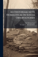 Ad Historiam Artis Homileticae In Suecia Observationes 1245713752 Book Cover