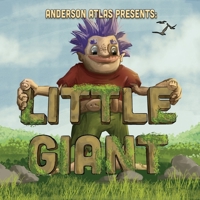 Little Giant: Environmentally Aware Giant Befriends Open Minded Girl in this Picture Book Fantasy Adventure 1949897109 Book Cover