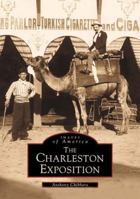 The Charleston Exposition (Images of America: South Carolina) 0738506826 Book Cover